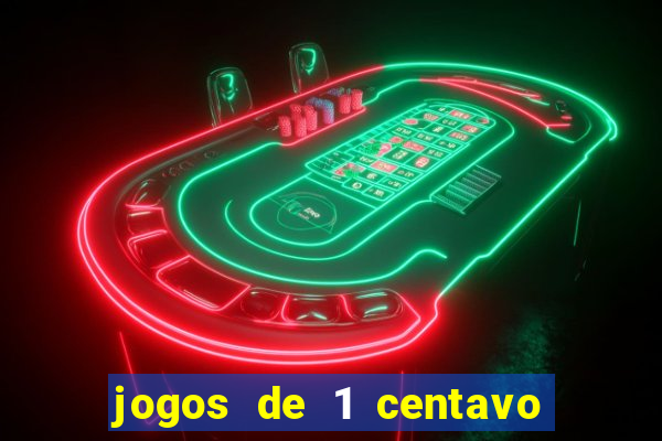 jogos de 1 centavo vai de bet